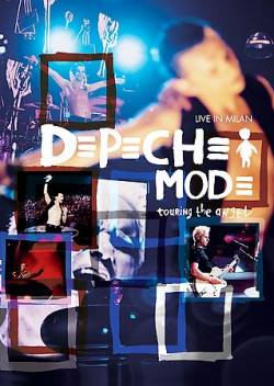 Depeche Mode : Touring The Angel : Live In Milan